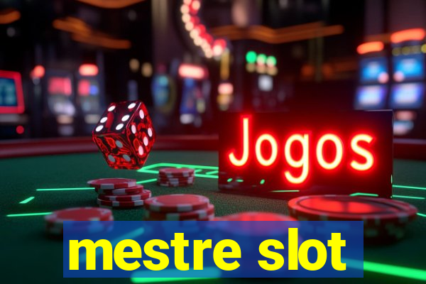 mestre slot