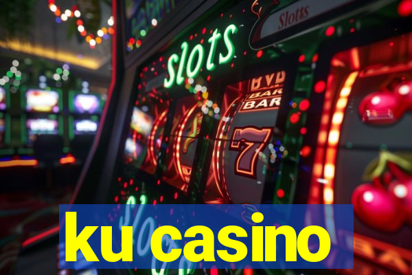 ku casino