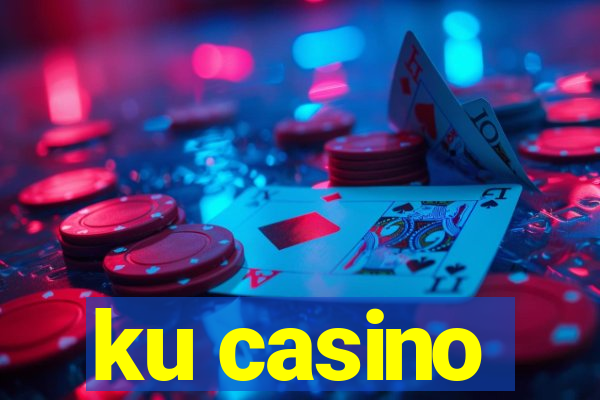 ku casino