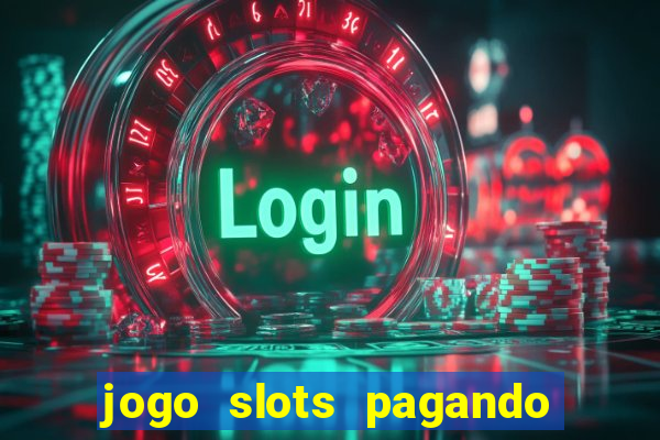 jogo slots pagando no cadastro