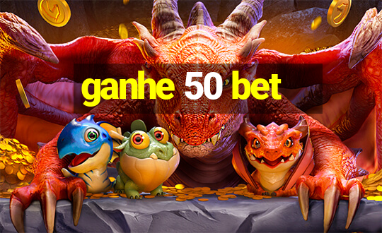 ganhe 50 bet