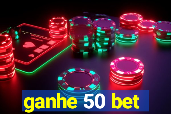 ganhe 50 bet