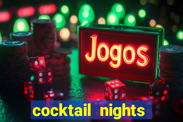 cocktail nights slot demo