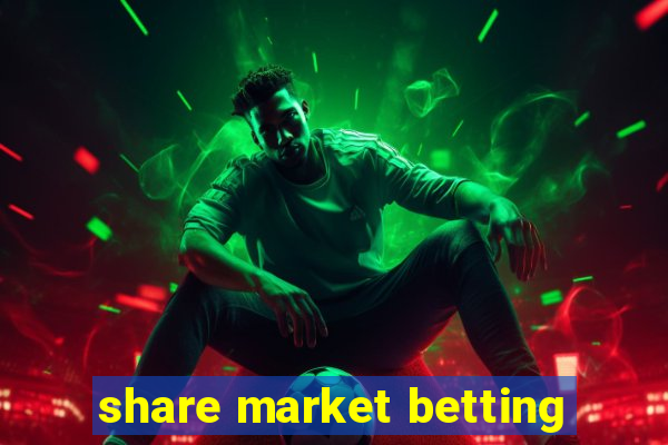 share market betting