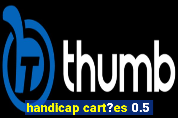 handicap cart?es 0.5