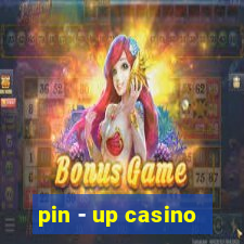 pin - up casino