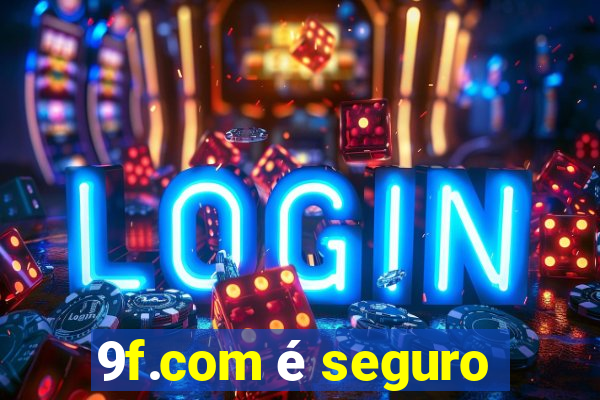 9f.com é seguro