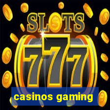 casinos gaming