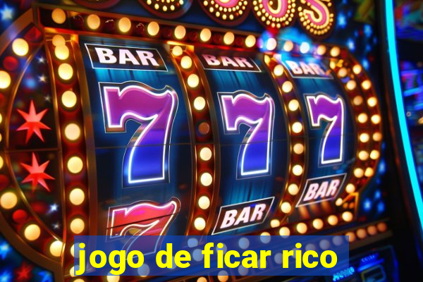 jogo de ficar rico