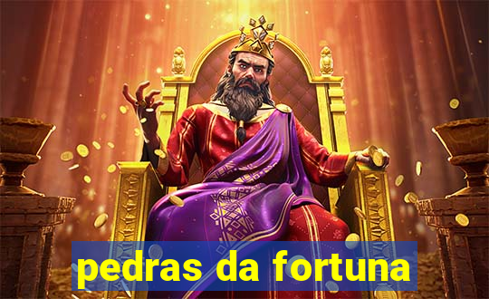 pedras da fortuna