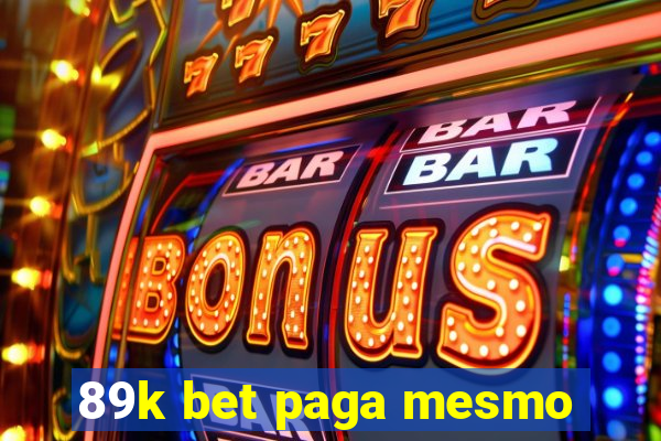 89k bet paga mesmo