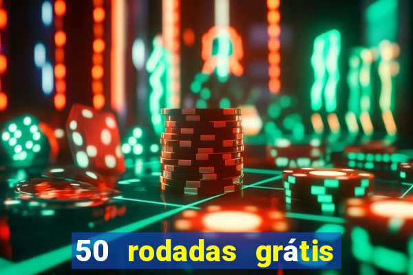 50 rodadas grátis sem depósito