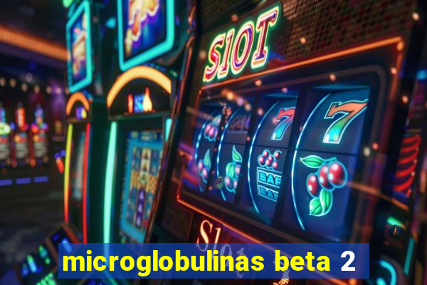 microglobulinas beta 2