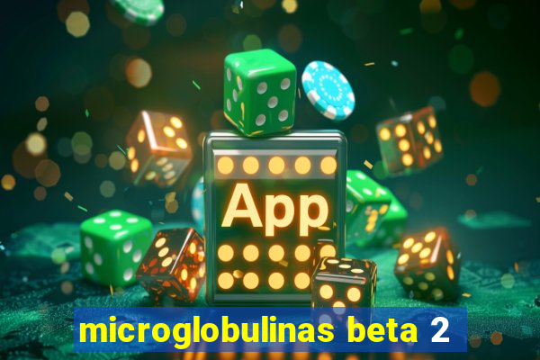 microglobulinas beta 2