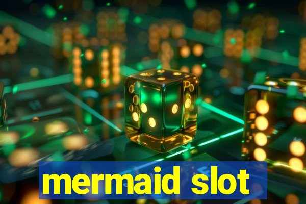 mermaid slot