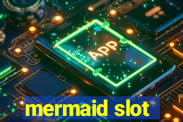 mermaid slot