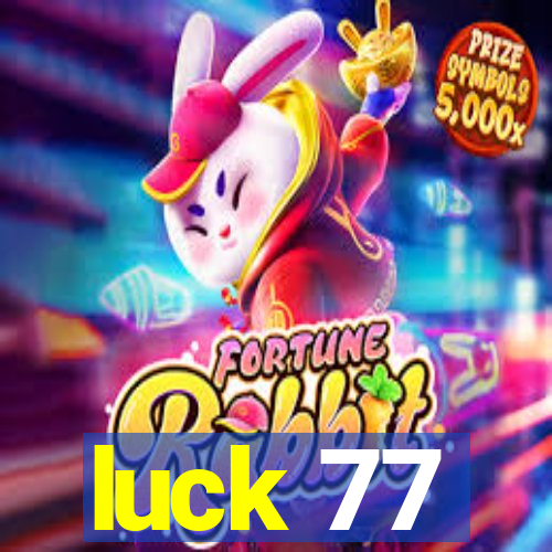 luck 77