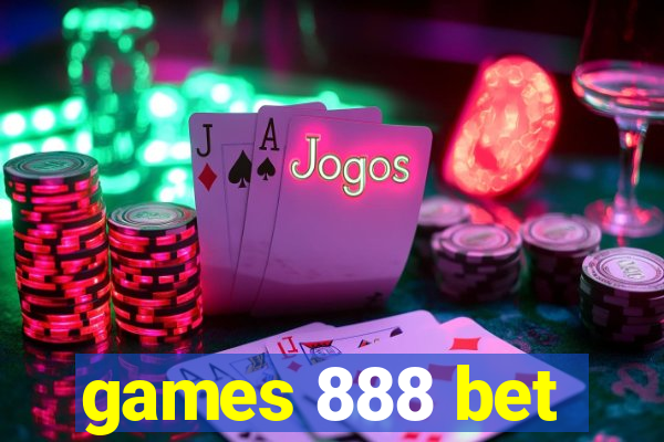 games 888 bet