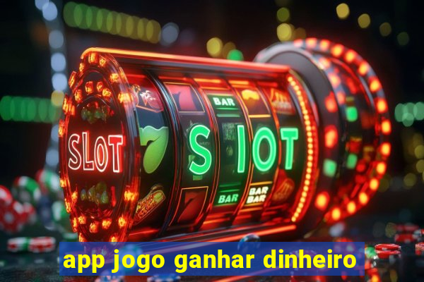 app jogo ganhar dinheiro