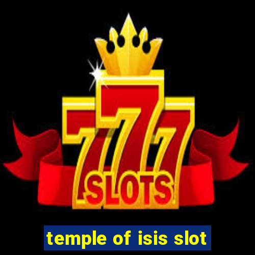 temple of isis slot