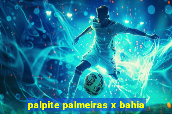 palpite palmeiras x bahia