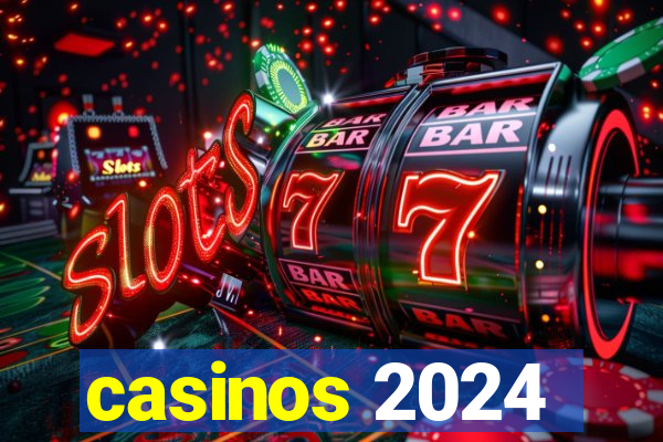 casinos 2024