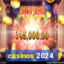 casinos 2024