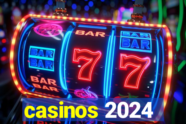 casinos 2024