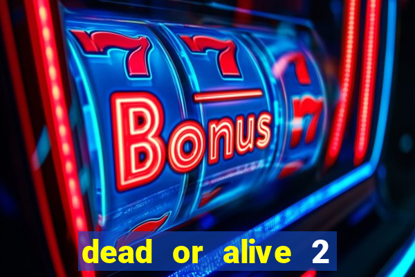 dead or alive 2 slot bonus buy