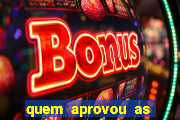 quem aprovou as bets no brasil