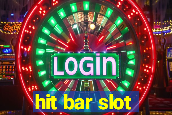 hit bar slot