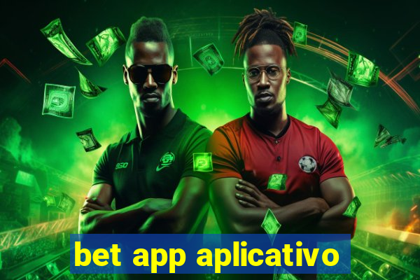 bet app aplicativo