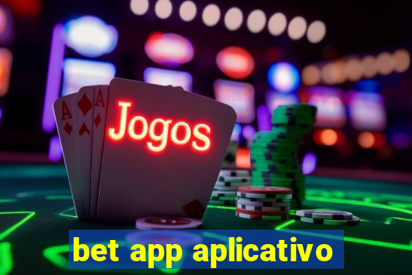 bet app aplicativo