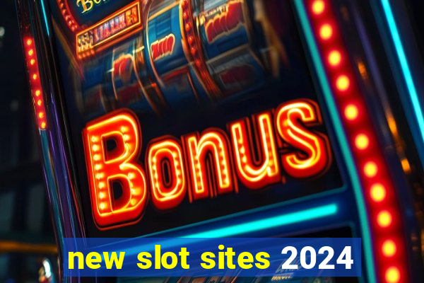 new slot sites 2024