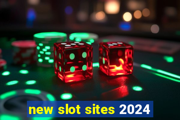 new slot sites 2024