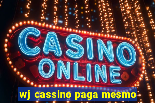 wj cassino paga mesmo