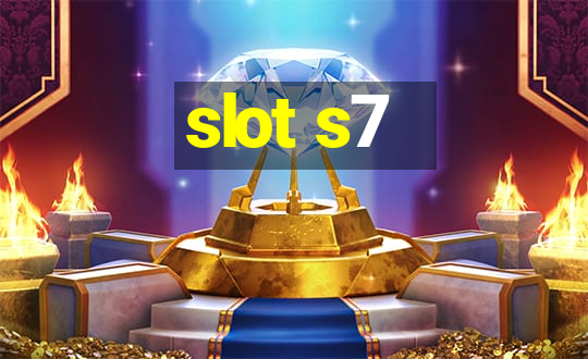 slot s7