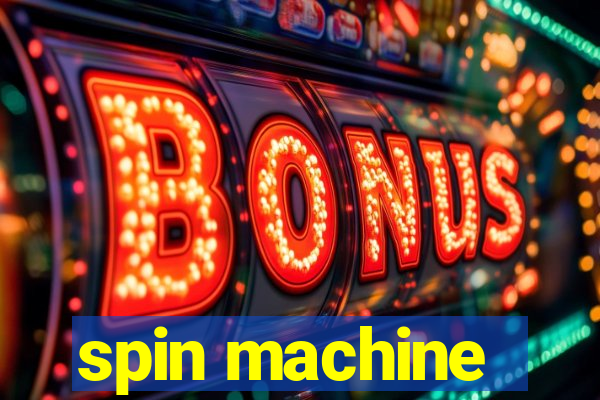 spin machine