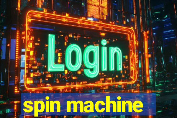 spin machine