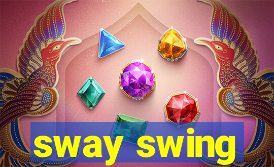 sway swing