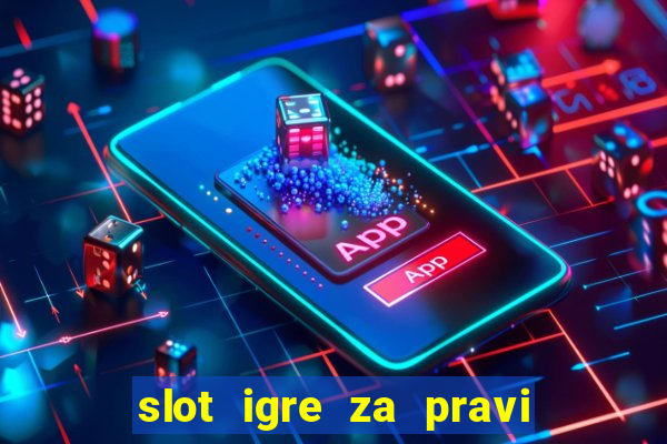 slot igre za pravi novac bez depozita