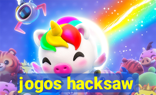 jogos hacksaw