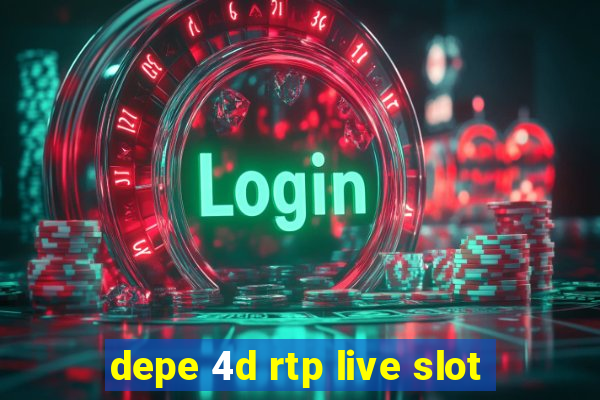 depe 4d rtp live slot