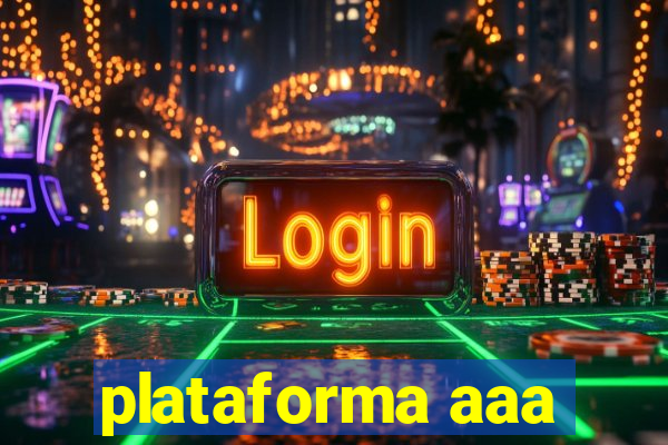 plataforma aaa