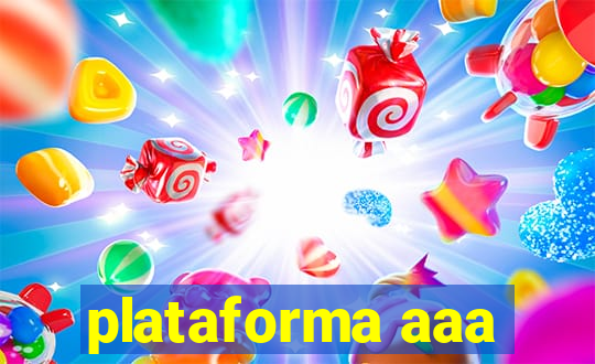 plataforma aaa