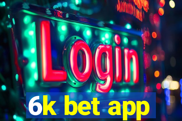 6k bet app