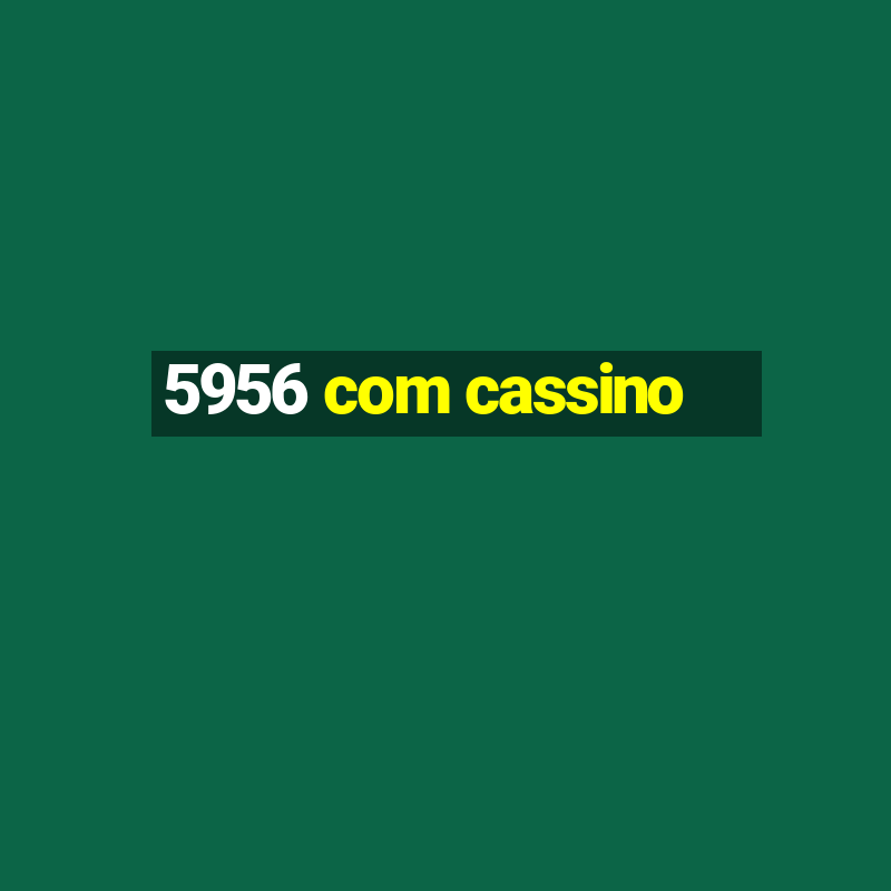 5956 com cassino