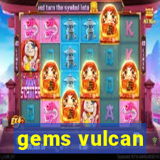 gems vulcan