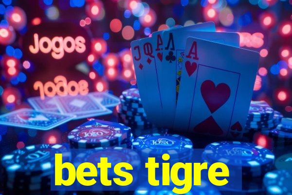 bets tigre