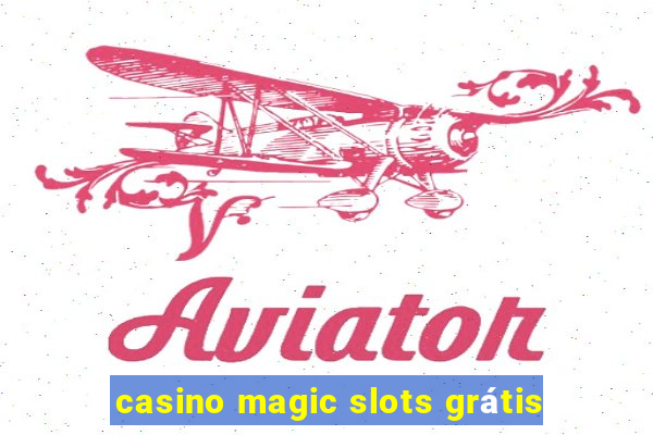 casino magic slots grátis